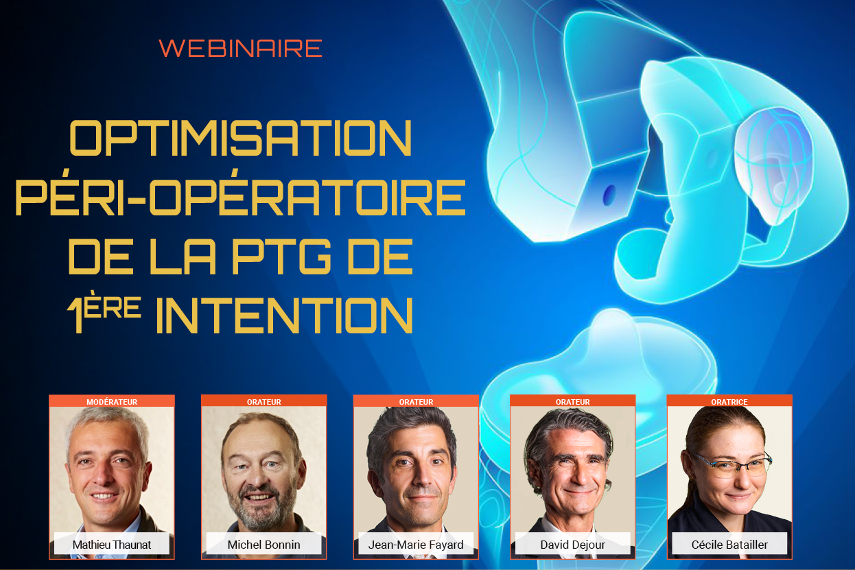 Webinaire LySKS - Optimisation péri-opératoire de la PTG de 1ère intention