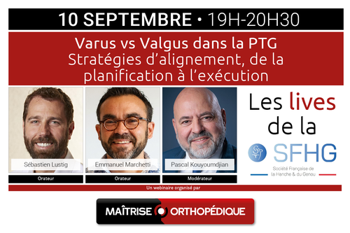 Live de la SFHG - Varus vs Valgus dans la PTG : stratégies d'alignement, de la planification à l'exécution